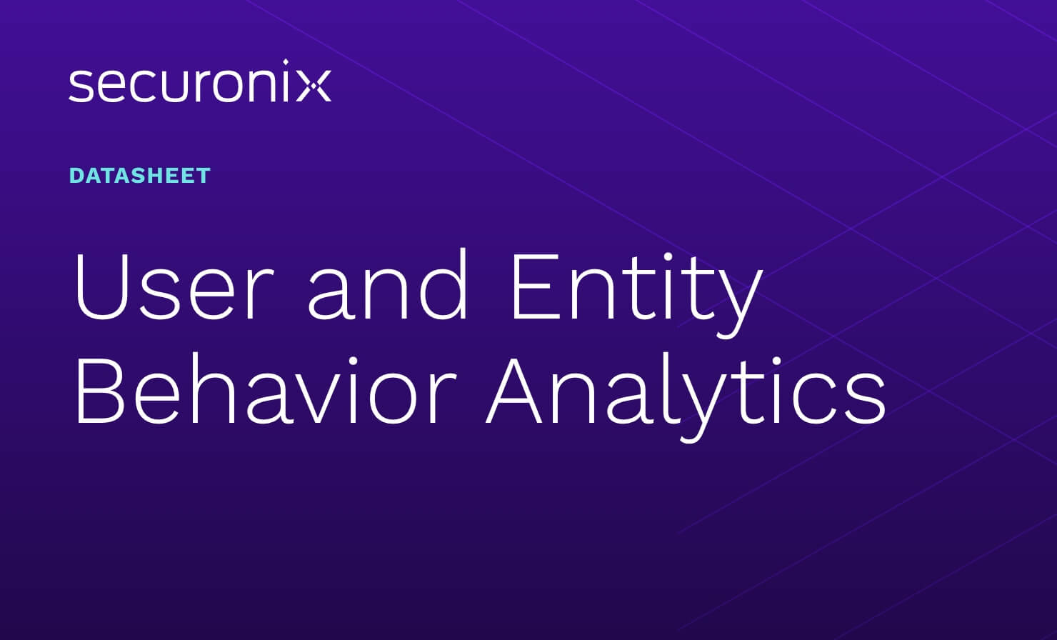 User and Entity Behavior Analytics - Securonix